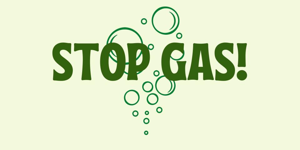 Stop gas